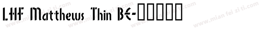 LHF Matthews Thin BE字体转换
